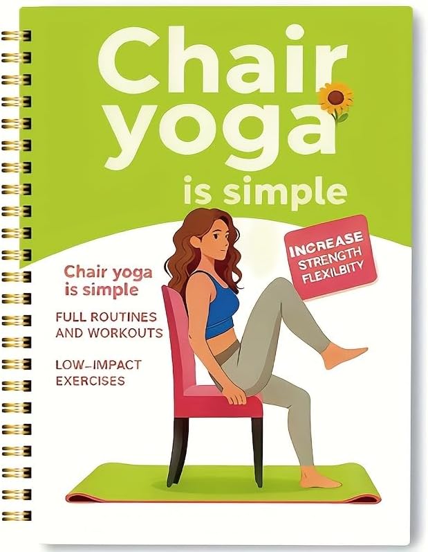 30-Day Chair Yoga Guide Book for Beginners, 60 Workouts for Weight Loss & Flexibility, Spiral Bound Senior Exercise Book (5.5x8.3 Inch, Green)