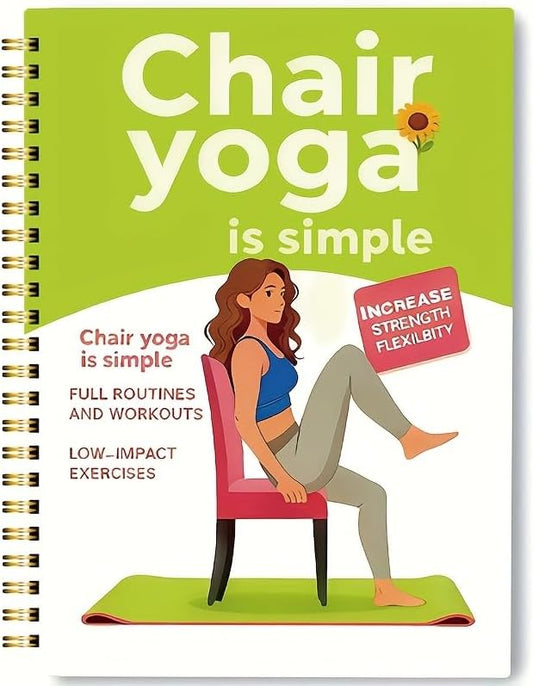 30-Day Chair Yoga Guide Book for Beginners, 60 Workouts for Weight Loss & Flexibility, Spiral Bound Senior Exercise Book (5.5x8.3 Inch, Green)